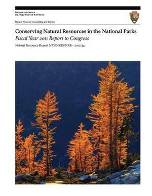 Conserving Natural Resources in the National Parks de National Park Service, U. S. Department