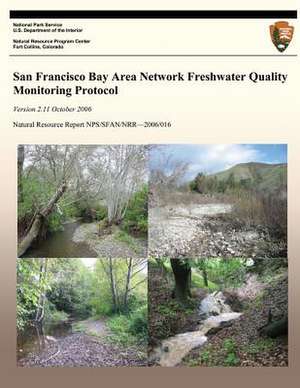 San Francisco Bay Area Network Freshwater Quality Monitoring Protocol de National Park Service