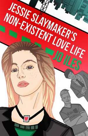 Jessie Slaymaker's Non-Existent Love Life de Jo Iles