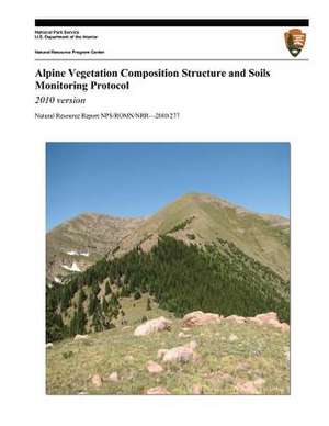 Alpine Vegetation Composition Structure and Soils Monitoring Protocol de Isabel Ashton