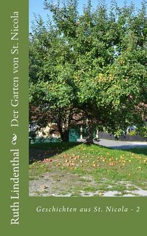 Der Garten Von St. Nicola de Ruth Lindenthal