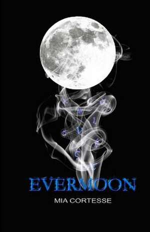 Evermoon de Mia Cortesse