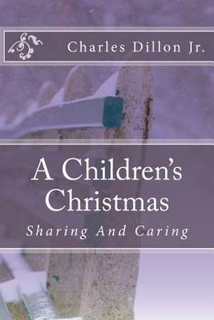 A Children's Christmas de MR Charles W. Dillon Jr