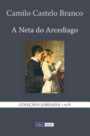 A Neta Do Arcediago de Camilo Castelo Branco