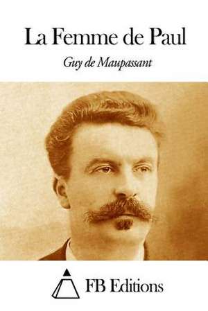 La Femme de Paul de Guy De Maupassant