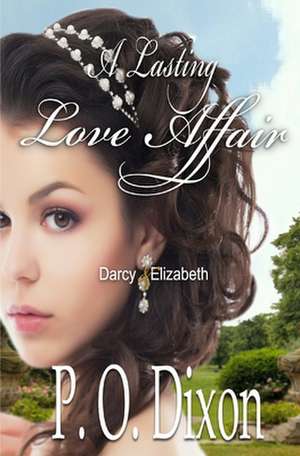 A Lasting Love Affair de P. O. Dixon