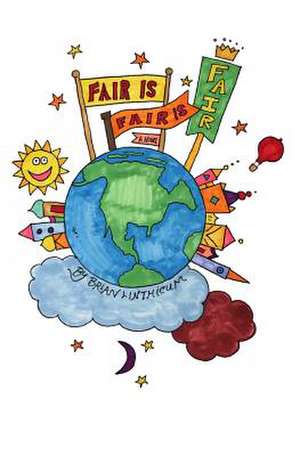 Fair Is Fair Is Fair de Brian D. Linthicum