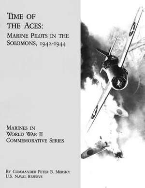 Time of the Aces de U. S. Naval Reserve Commander Pe Mersky