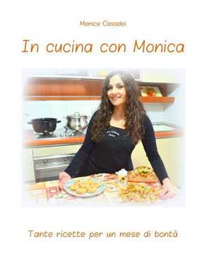 In Cucina Con Monica de Monica Casadei