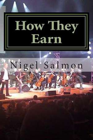 How They Earn de MR Nigel D. Salmon