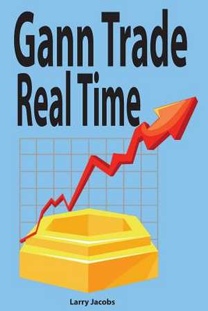 Gann Trade Real Time de Larry Jacobs