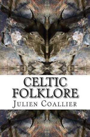 Celtic Folklore de Julien Coallier