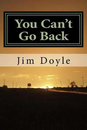 You Can't Go Back de Jim Doyle