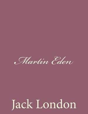 Martin Eden de Jack London