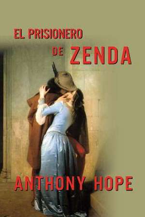 El Prisionero de Zenda de Anthony Hope