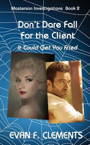 Don't Dare Fall for the Client de Evan F. Clements