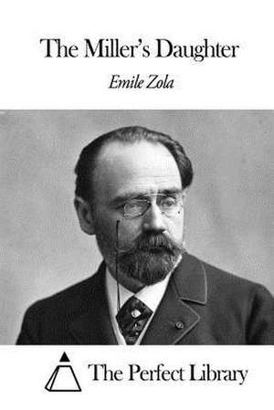 The Miller's Daughter de Emile Zola