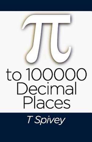 Pi to 100000 Decimal Places de T. Spivey