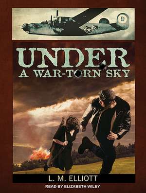 Under a War-Torn Sky de Elizabeth Wiley