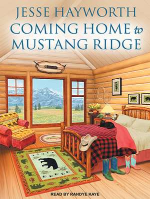 Coming Home to Mustang Ridge de Randye Kaye