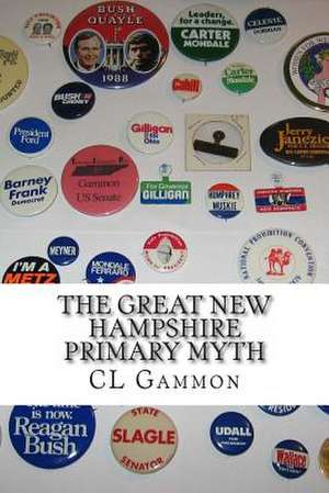 The Great New Hampshire Primary Myth de CL Gammon