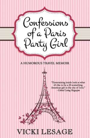 Confessions of a Paris Party Girl de Vicki Lesage