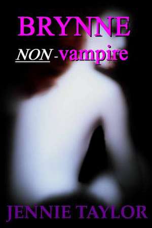 Brynne, Non-Vampire de Jennie Taylor