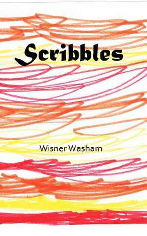 Scribbles de Wisner Washam