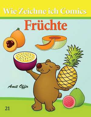 Wie Zeichne Ich Comics - Fruchte de Amit Offir