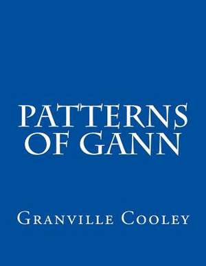 Patterns of Gann de Granville Cooley