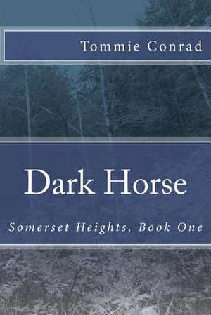 Dark Horse de Tommie Conrad