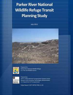 Parker River National Wildlife Refuge Transit Planning Study de U S Fish & Wildlife Service