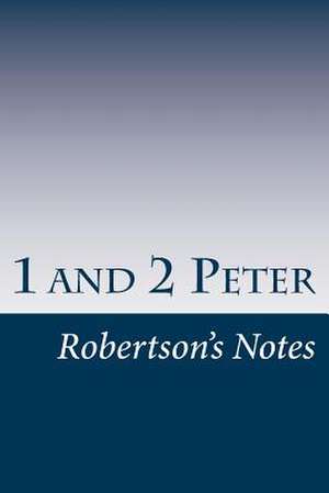 1 and 2 Peter de John C. Robertson