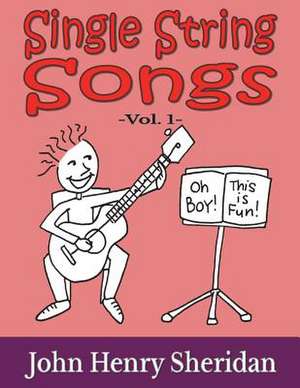 Single String Songs Vol. 1 de Sheridan, John Henry