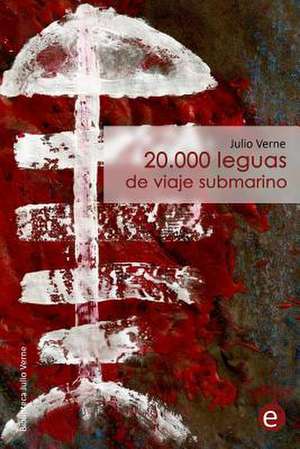 20.000 Leguas de Viaje Submarino de Julio Verne