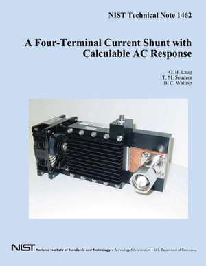 A Four-Terminal Current Shunt with Calculable AC Response de U S Dept of Commerce