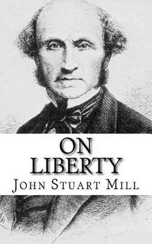 On Liberty de John Stuart Mill