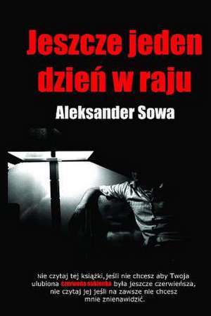 Jeszcze Jeden Dzien W Raju (Polish Edition) de Aleksander Sowa