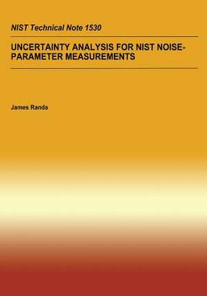 Uncertainty Analysis for Nist Noise-Parameter Measurement de U S Dept of Commerce