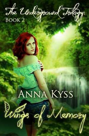 Wings of Memory de Anna Kyss