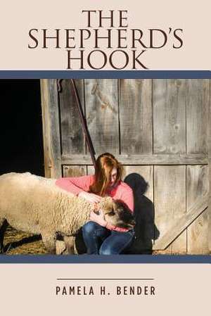 The Shepherd's Hook de Pamela H. Bender