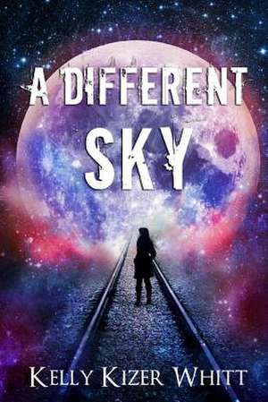 A Different Sky de Kelly Kizer Whitt