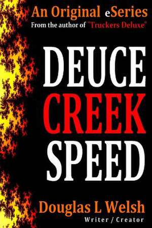 Deuce Creek Speed de MR Douglas L. Welsh