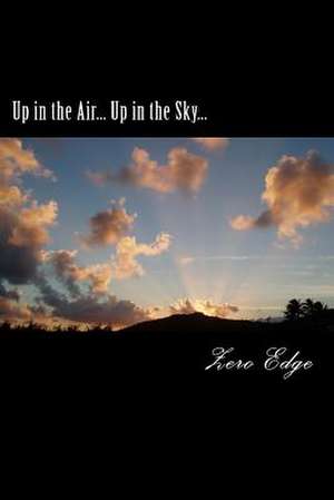 Up in the Air... Up in the Sky... de Zero Edge