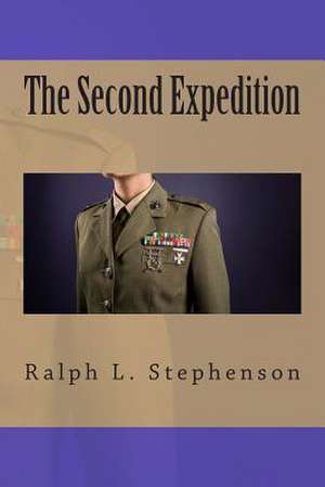 The Second Expedition de Stephenson, MR Ralph L.