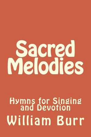 Sacred Melodies de William Burr