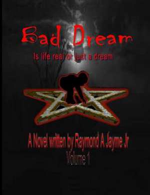 Bad Dream de MR Raymond a. Jayme Jr