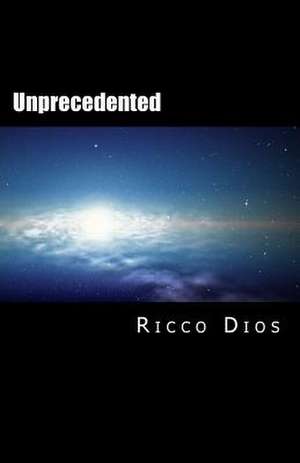 Unprecedented de Ricco Dios