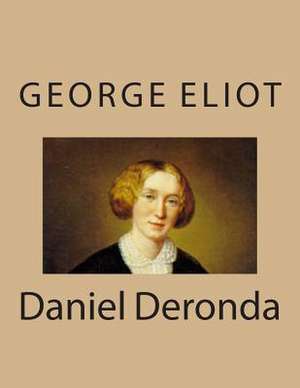 Daniel Deronda de George Eliot