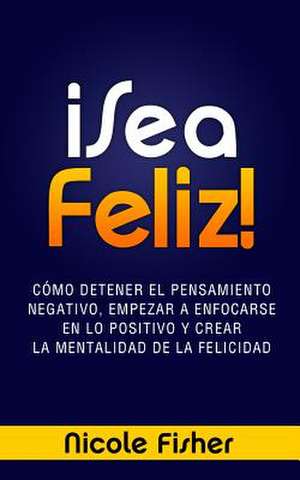 Sea Feliz! de Nicole Fisher